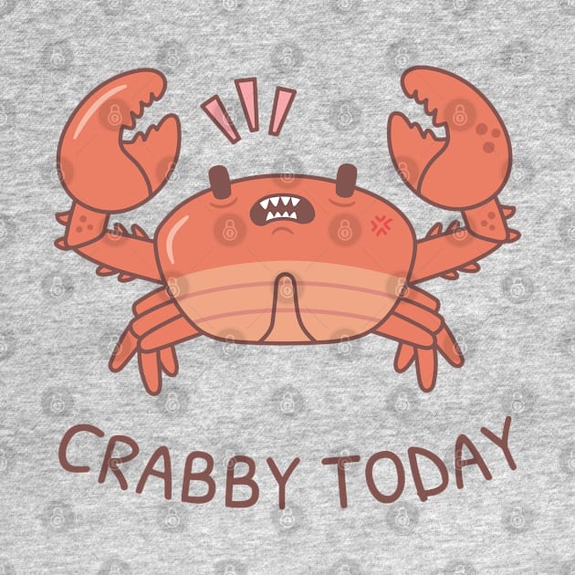 Funny Crabby Today Grouchy Crab Pun by rustydoodle